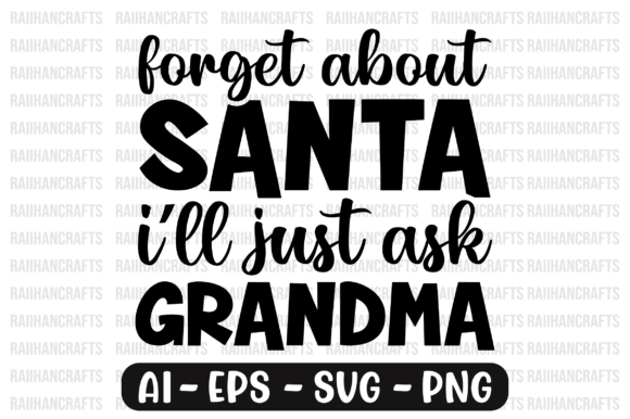 Forget About Santa I ll Just Ask Grandma Review