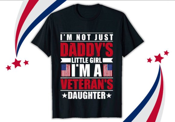 I m Not Just Daddy s Veteran T-shirt Review