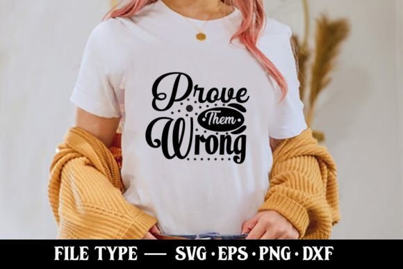 Prove Them Wrong Embroidery Design Review
