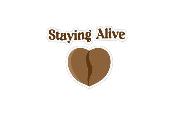 Staying Alive Coffee Mug Sticker Embroidery Review